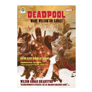 Deadpool Wade Wilson`ın Savaşı